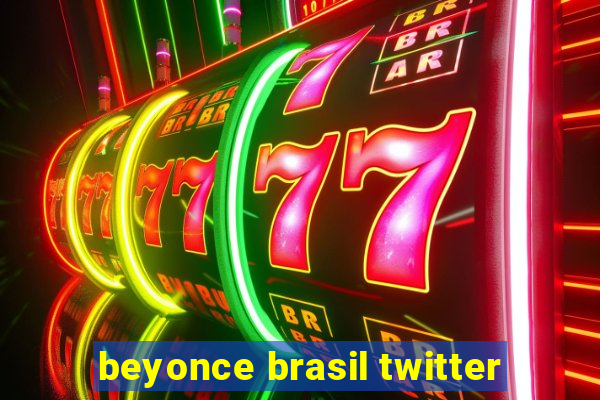 beyonce brasil twitter